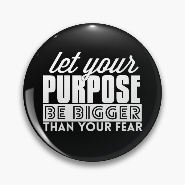 Item preview, Let Your Purpose Be Bigger Than Your Fear designed and sold by OnPurposeMarket.