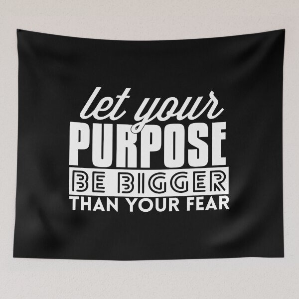Item preview, Let Your Purpose Be Bigger Than Your Fear designed and sold by OnPurposeMarket.