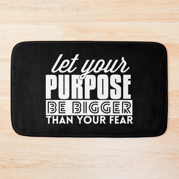 Item preview, Let Your Purpose Be Bigger Than Your Fear designed and sold by OnPurposeMarket.