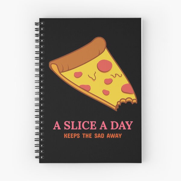 Item preview, A Slice a Day Keeps The Sad Away - Pizza Day designed and sold by ManiaTeec.