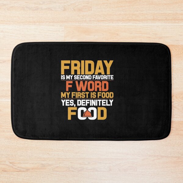 Item preview, Friday Is My Second Favorite F Word designed and sold by DigitalNobleman.