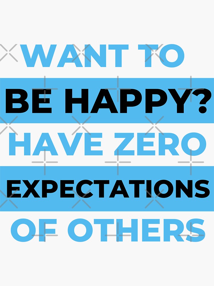 "motivational quotes. want to be happy? have zero expectations of ...