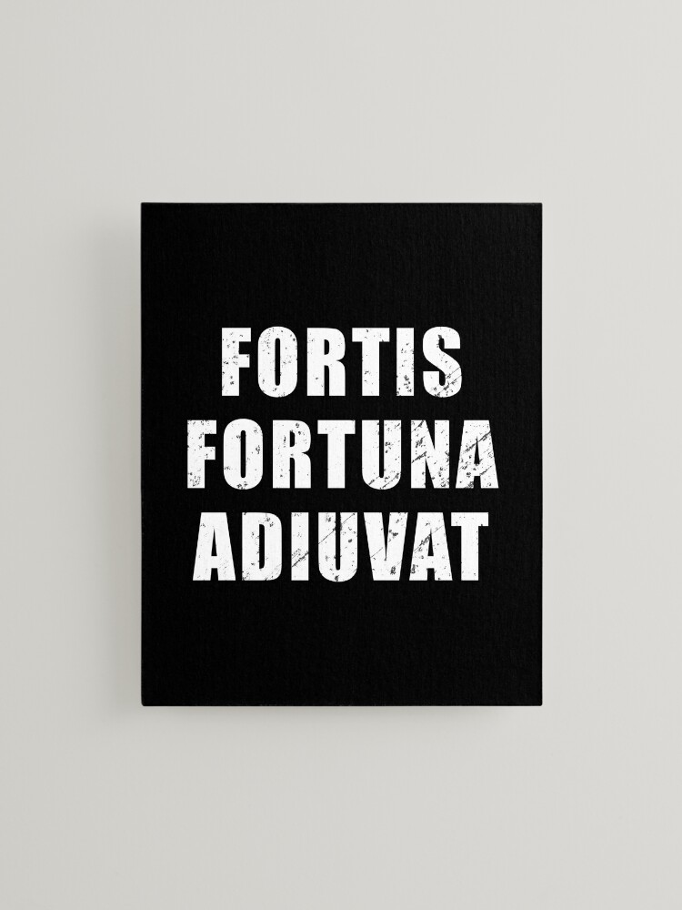 Fortis Fortuna Adiuvat - Latin phrase meaning Fortune favours the bold |  Mounted Print