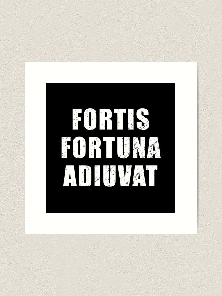 Fortis Fortuna Adivuat by realfashion  Fortuna, Fortis, Remember who you  are