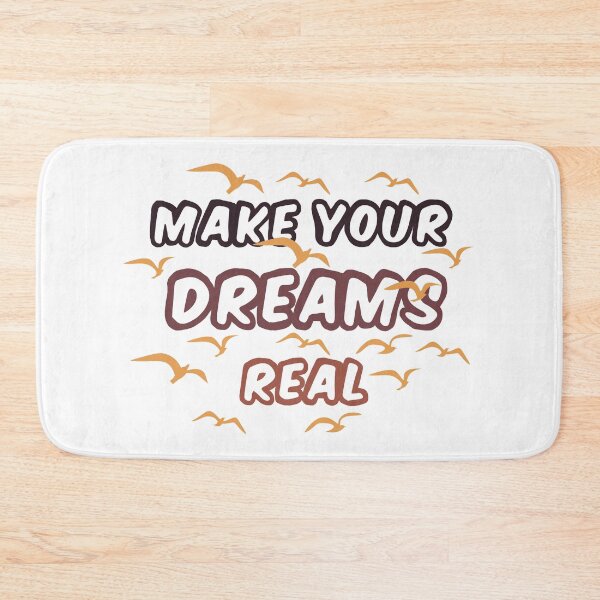 Item preview, Make Your Dreams Real designed and sold by TakeiteasySH ⭐⭐⭐⭐⭐.