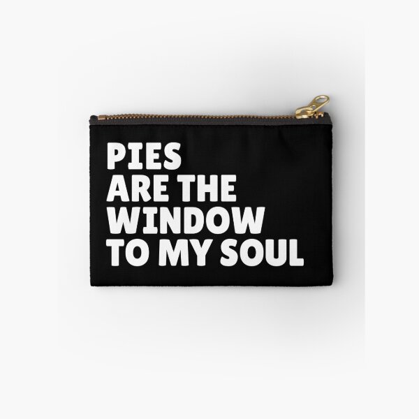 Item preview, pies are the window to my soul pun (simple white text only) designed and sold by PunnilyEnough.