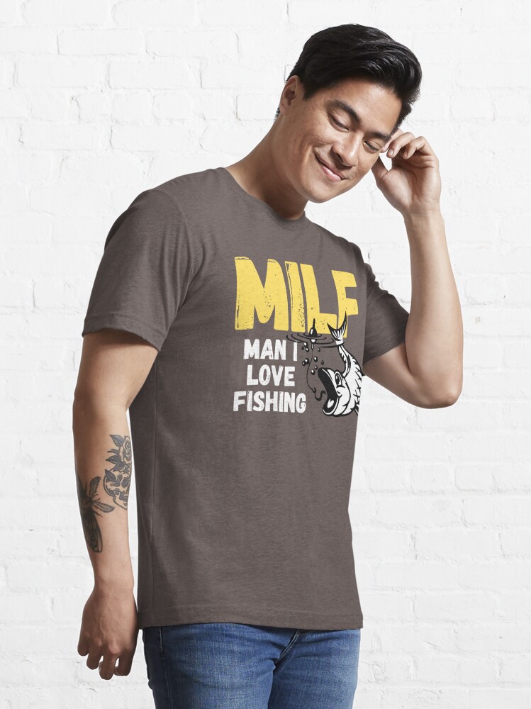 MILF Man I Love Fishing Shirt Funny Fisherman Fishing Shirt 