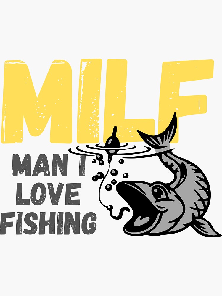 Milf Man I Love Fishing Stickers - 2 Pack of 3 Stickers