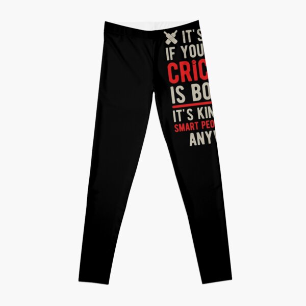 I Look Good Because I Play Cricket Funny Cricketer Leggings for Sale by  perfectpresents