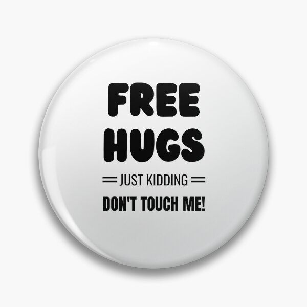 Item preview, Free Hugs Just Kidding Don't Touch Me designed and sold by momsnpops.