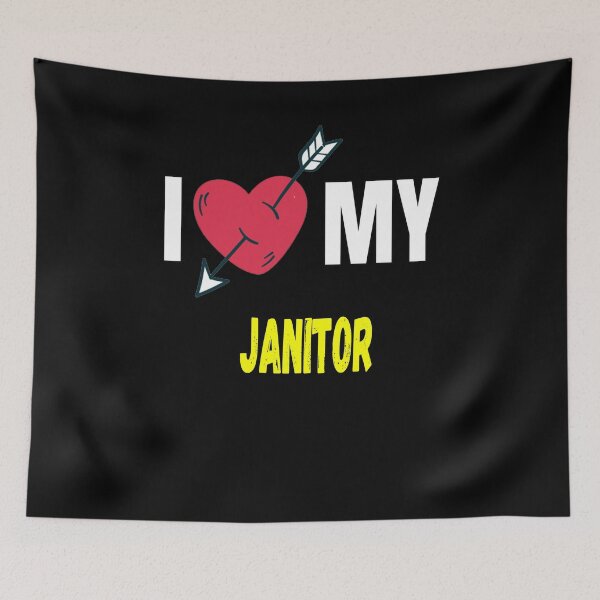 Item preview, I Love My Janitor designed and sold by TGWCAMPER.