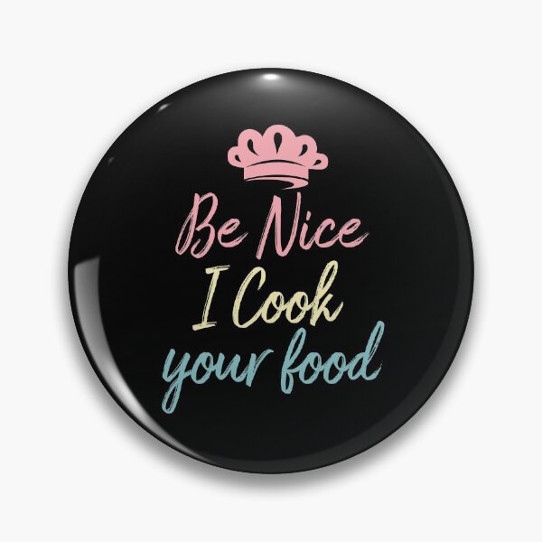 Item preview, Sous Chef Gift Funny Food humor Be Nice I Cook your Food Fun designed and sold by Life Shop.