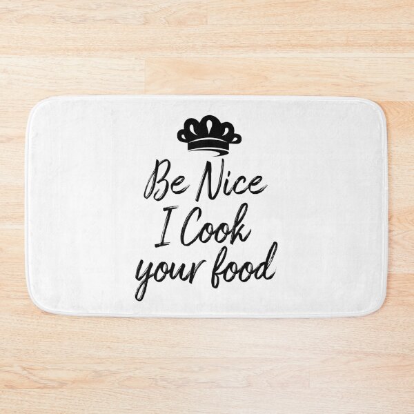Item preview, Sous Chef Gift Funny Food humor Be Nice I Cook your Food Fun designed and sold by Life Shop.