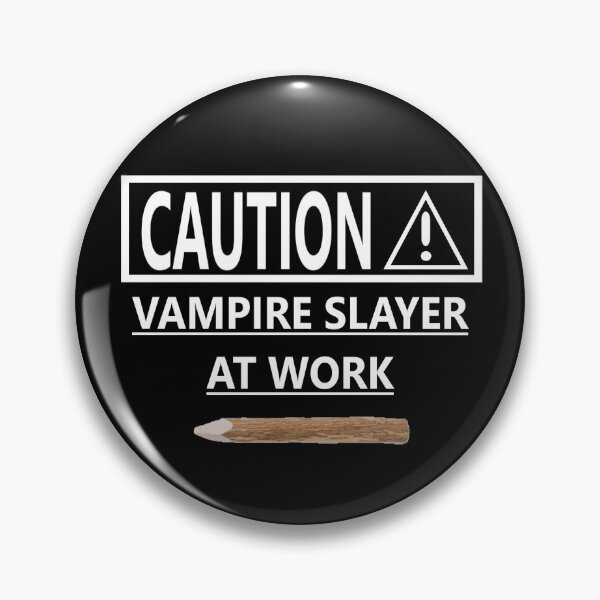 Item preview, CAUTION VAMPIRE SLAYER designed and sold by onemoormove.