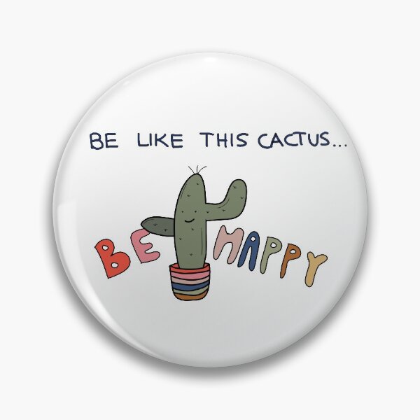 Artikelvorschau, be like this cactus be happy entworfen und verkauft von Annalena04.