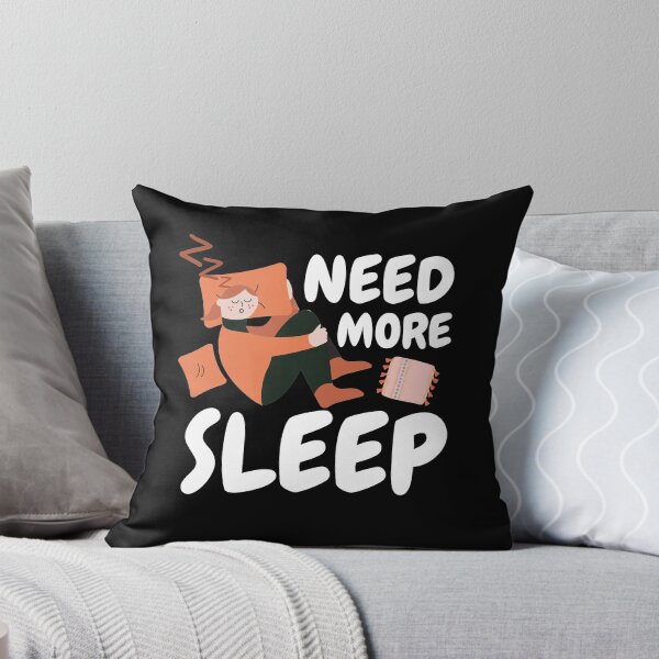 Item preview, Need More Sleep designed and sold by Joy Poddar.
