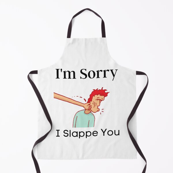 Item preview, I'm Sorry I Slapped You designed and sold by piskwi.