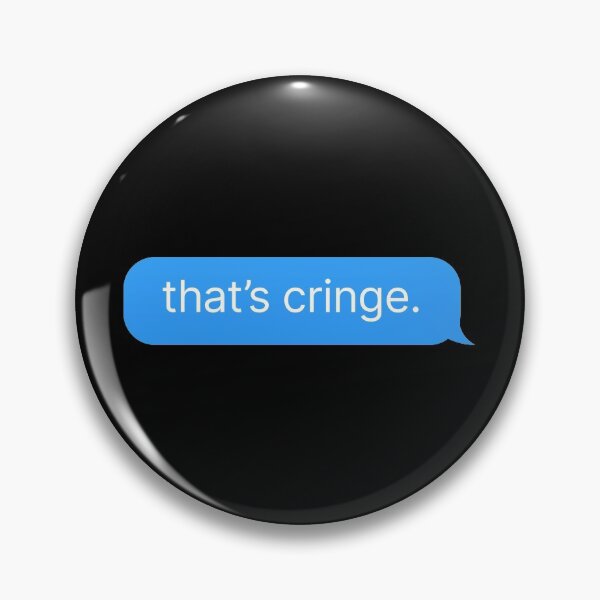 Item preview, That's Cringe designed and sold by thehonestjoe.