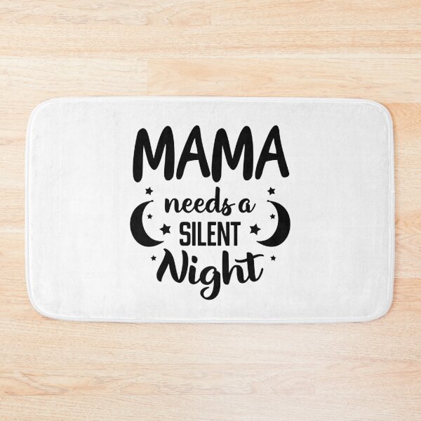 Item preview, mama needs a silent night funny new mom gift designed and sold by Majesticoo.