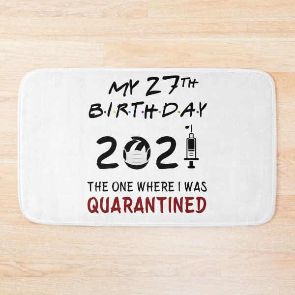 Item preview, My 27th Birthday 2021 The One Where I was Quarantined gifts designed and sold by AnimaLovers.