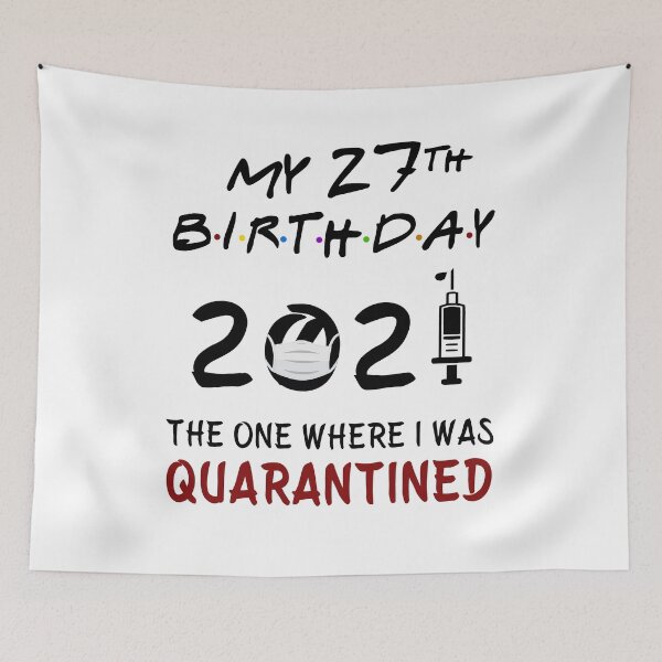 Item preview, My 27th Birthday 2021 The One Where I was Quarantined gifts designed and sold by AnimaLovers.