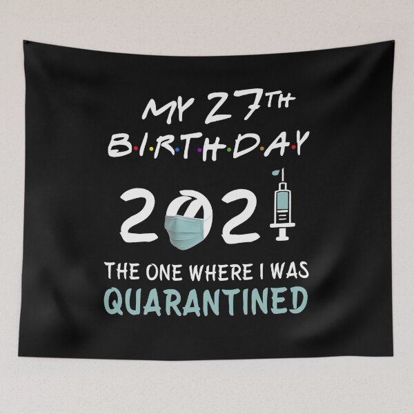 Item preview, My 27th Birthday 2021 The One Where I was Quarantined gifts designed and sold by AnimaLovers.