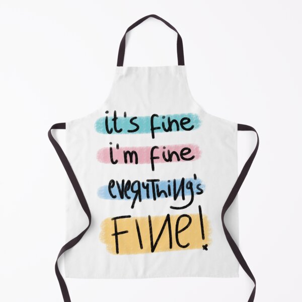 Item preview, It's Fine, I'm Fine, Everything's Fine - Ross designed and sold by TVserious.