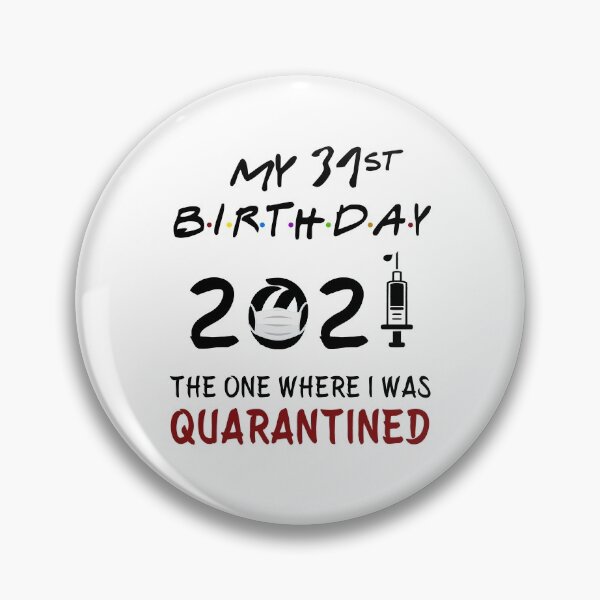 Item preview, My 31st Birthday 2021 The One Where I was Quarantined gifts designed and sold by AnimaLovers.