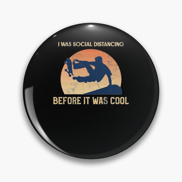 Item preview, Skateboarding I was Social Distancing Before it was Cool designed and sold by Ricardo Landeros.