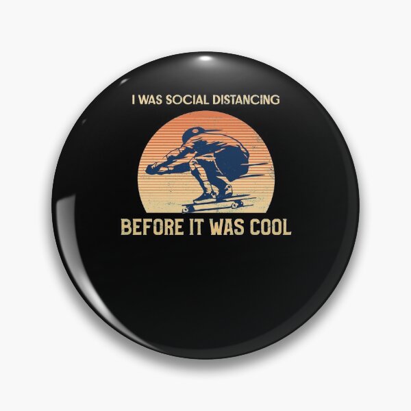 Item preview, Skateboarding I was Social Distancing Before it was Cool designed and sold by Ricardo Landeros.