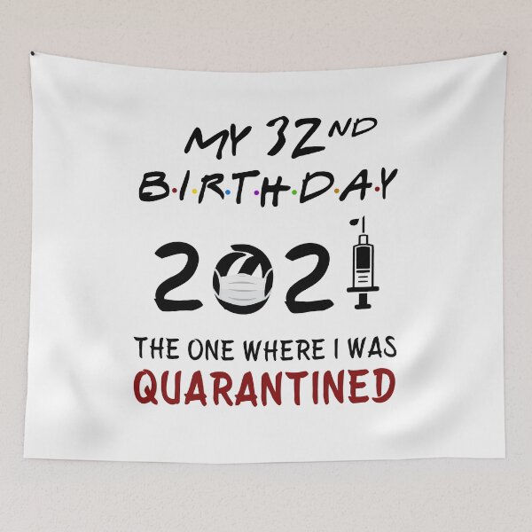 Item preview, My 32nd Birthday 2021 The One Where I was Quarantined gifts designed and sold by AnimaLovers.