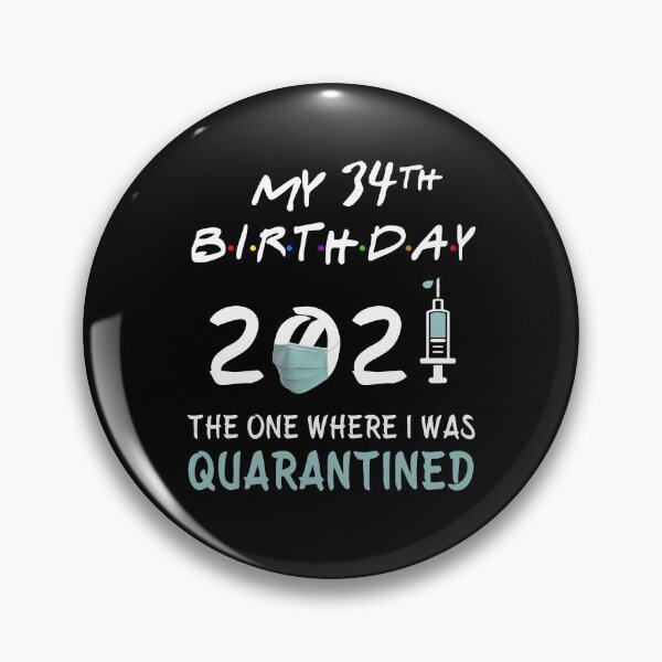 Item preview, My 34th Birthday 2021 The One Where I was Quarantined gifts designed and sold by AnimaLovers.