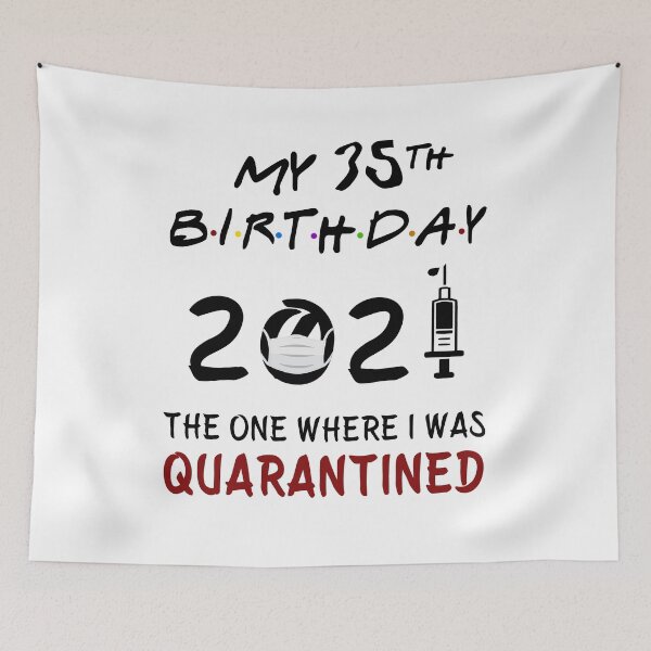 Item preview, My 35th Birthday 2021 The One Where I was Quarantined gifts designed and sold by AnimaLovers.