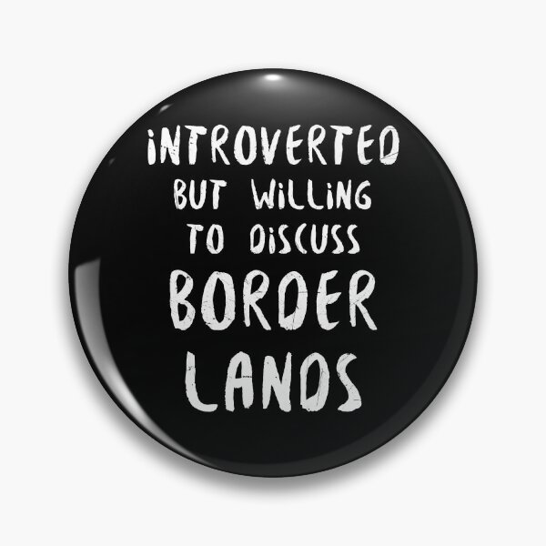 Item preview, Introverted But Willing to Discuss Borderlands designed and sold by lavacakes.