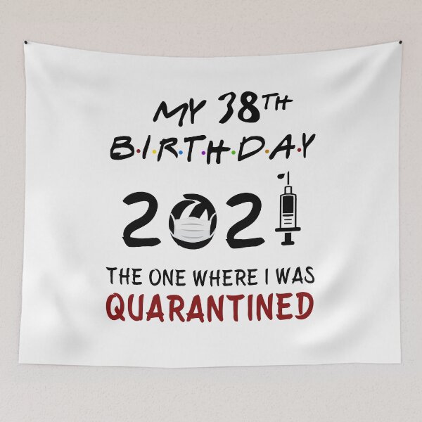 Item preview, My 38th Birthday 2021 The One Where I was Quarantined gifts designed and sold by AnimaLovers.