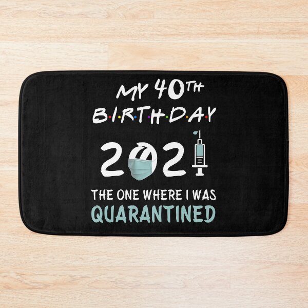 Item preview, My 40th Birthday 2021 The One Where I was Quarantined gifts designed and sold by AnimaLovers.
