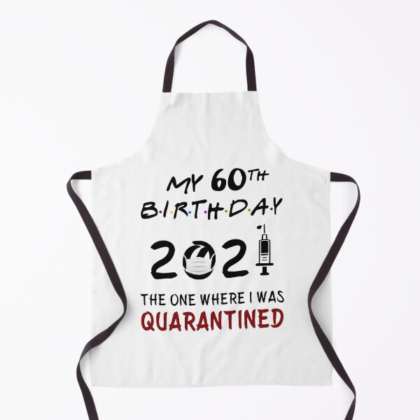 Item preview, My 60th Birthday 2021 The One Where I was Quarantined gifts designed and sold by AnimaLovers.