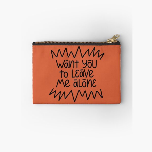 Item preview, I want you to leave me alone designed and sold by letterbrighter.