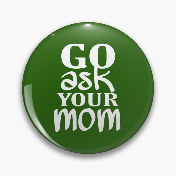 Item preview, GO ASK YOUR MOM FUNNY DAD T SHIRT FATHERS DAY TSHIRT BIRTHDAY CHRISTMAS GIFT IDEA designed and sold by medbouk1.