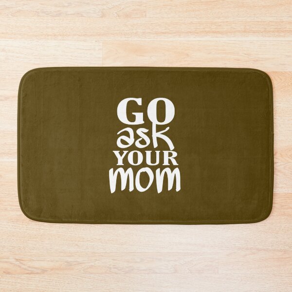 Item preview, GO ASK YOUR MOM FUNNY DAD T SHIRT FATHERS DAY TSHIRT BIRTHDAY CHRISTMAS GIFT IDEA designed and sold by medbouk1.