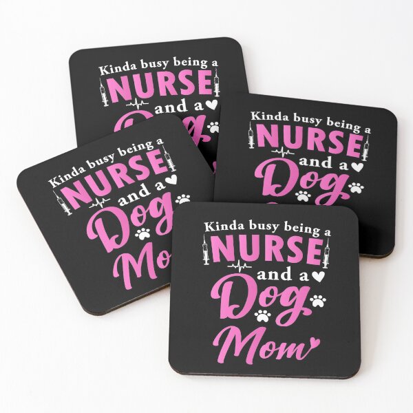 Item preview, Kinda Busy Being A Nurse And A Dog Mom designed and sold by dianoo.