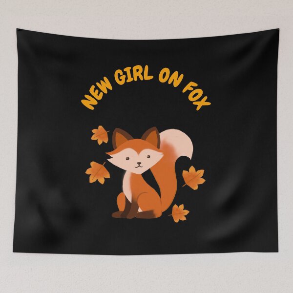 Item preview, New Girl On Fox designed and sold by AmberSiraj.