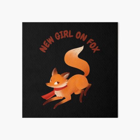 Item preview, New Girl On Fox designed and sold by AmberSiraj.