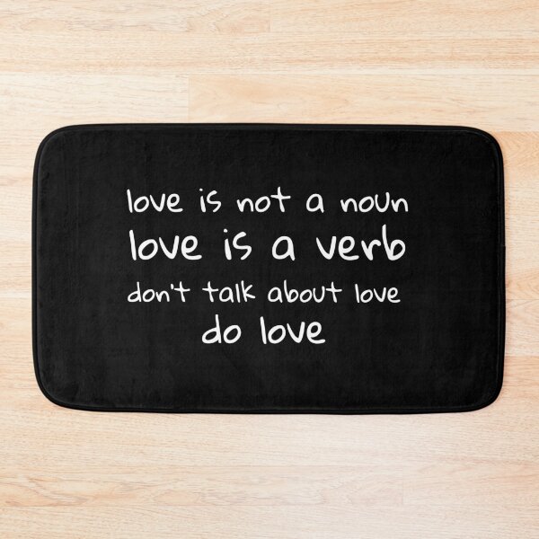 Item preview, love is not a noun love is a verb quote designed and sold by PrimeScripts.