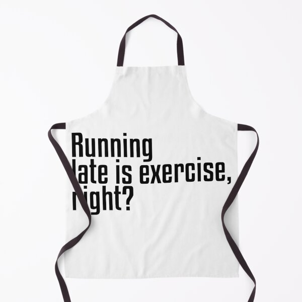 Item preview, Running Late is Exercise Right Funny Quote designed and sold by LA diseños.