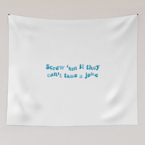 Item preview, screw em if they cant take a joke designed and sold by Annika Koster.