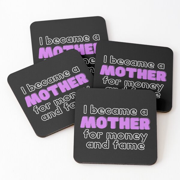 Item preview, I became a mother for the money and fame designed and sold by avocadissimo.