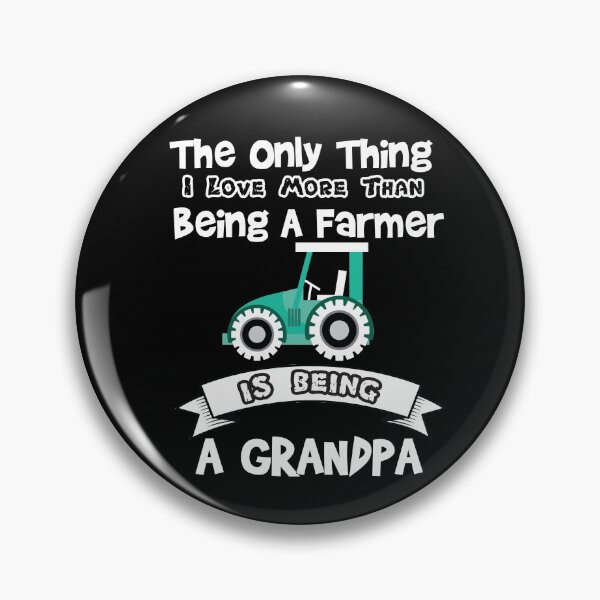 Item preview, The Only Thing I Love More Than Being A Farmer is being a grandpa - farmers designed and sold by Hannah  Pillic.