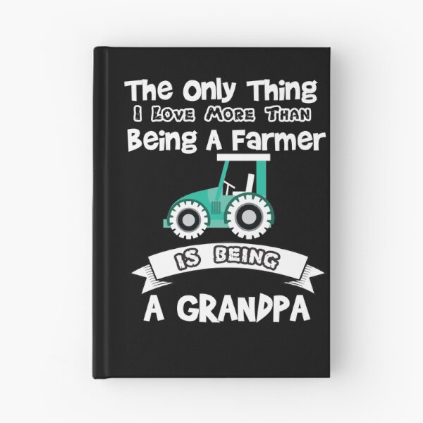Item preview, The Only Thing I Love More Than Being A Farmer is being a grandpa - farmers designed and sold by Hannah  Pillic.