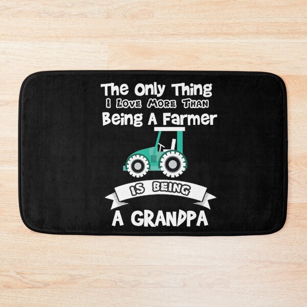 Item preview, The Only Thing I Love More Than Being A Farmer is being a grandpa - farmers designed and sold by Hannah  Pillic.